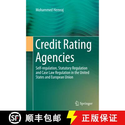 【3-4周达】Credit Rating Agencies : Self-regulation, Statutory Regulation and Case Law Regulation in ... [9783319369228]