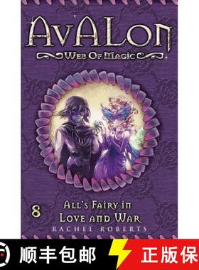 预订 All's Fairy in Love and War: Avalon Web of Magic Book 8 [9781941015384]