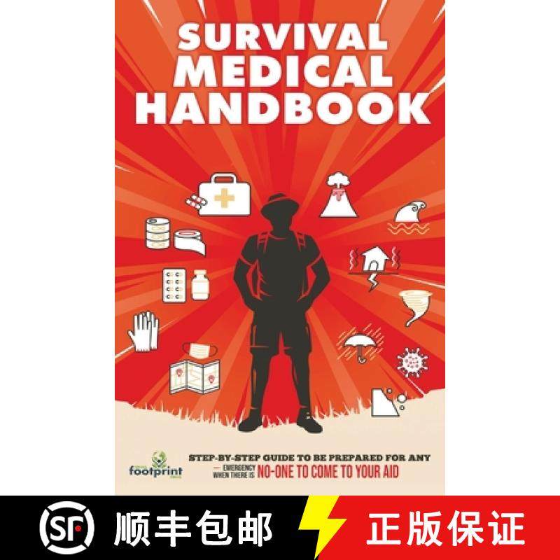 预订 Survival Medical Handbook : Step-by-Step Guide to be Prepared for Any Emergency When There is NO... [9781804212103]