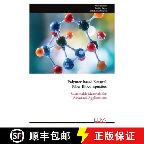 【3-4周达】Polymer-based Natural  Fiber Biocomposites: Sustainable Materials for  Advanced Applications [9789999341981]