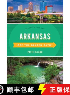 预订 Arkansas Off the Beaten Path(R): Discover Your Fun, Eleventh Edition (11th Edition) (11th Editio... [9781493042715]
