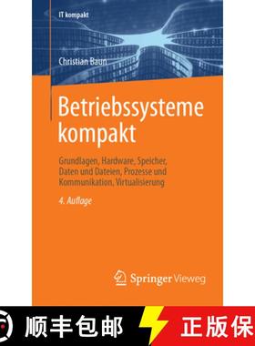 【3-4周达】Betriebssysteme kompakt : Grundlagen, Hardware, Speicher, Daten und Dateien, Prozesse und ... [9783662709672]