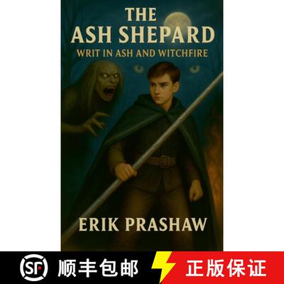 【3-4周达】The Ash Shepard: Writ in Ash and Witchfire [9781069802026]