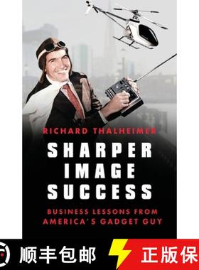 【3-4周达】Sharper Image Success: Business Lessons from America's Gadget Guy [9781544517902]