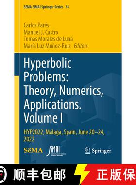 【3-4周达】Hyperbolic Problems: Theory, Numerics, Applications. Volume I: HYP2022, Málaga, Spain, Ju... [9783031552625]