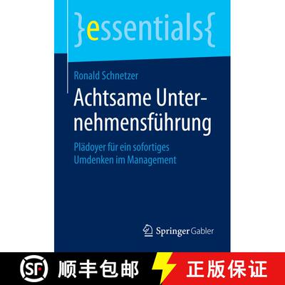 【3-4周达】Achtsame Unternehmensführung : Plädoyer für ein sofortiges Umdenken im Management [9783658062644]