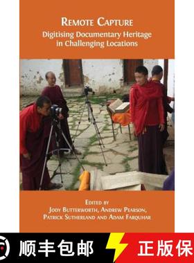 【3-4周达】Remote Capture: Digitising Documentary Heritage in Challenging Locations [9781783744732]
