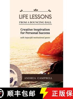 预订 LIFE LESSONS From a Bouncing Ball: Creative Inspiration for Personal Success with impactful moti... [9781914997136]