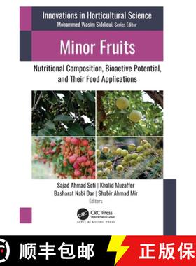 【3-4周达】Minor Fruits: Nutritional Composition, Bioactive Potential, and Their Food Applications [9781774916995]