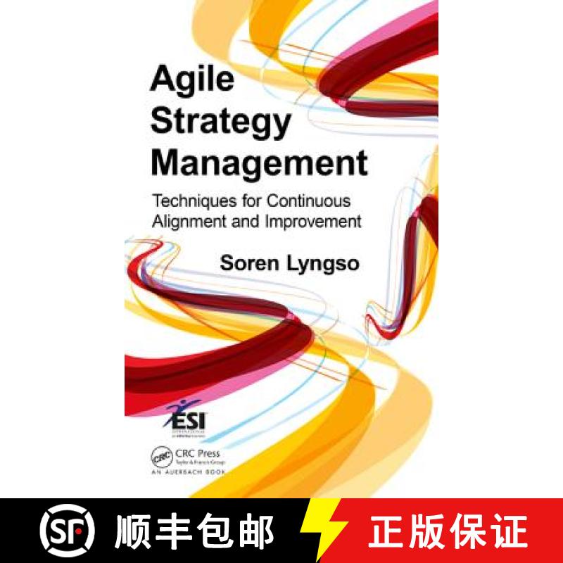 【3-4周达】Agile Strategy Management: Techniques for Continuous Alignment and Improvement [9781466596078]