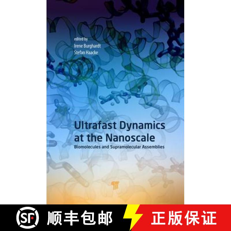 【3-4周达】Ultrafast Dynamics at the Nanoscale: Biomolecules and Supramolecular Assemblies [9789814745338]