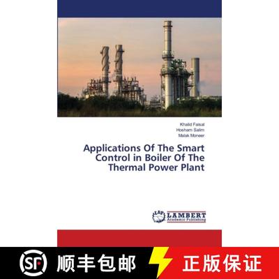 预订 Applications Of The Smart Control in Boiler Of The Thermal Power Plant [9786139852482]