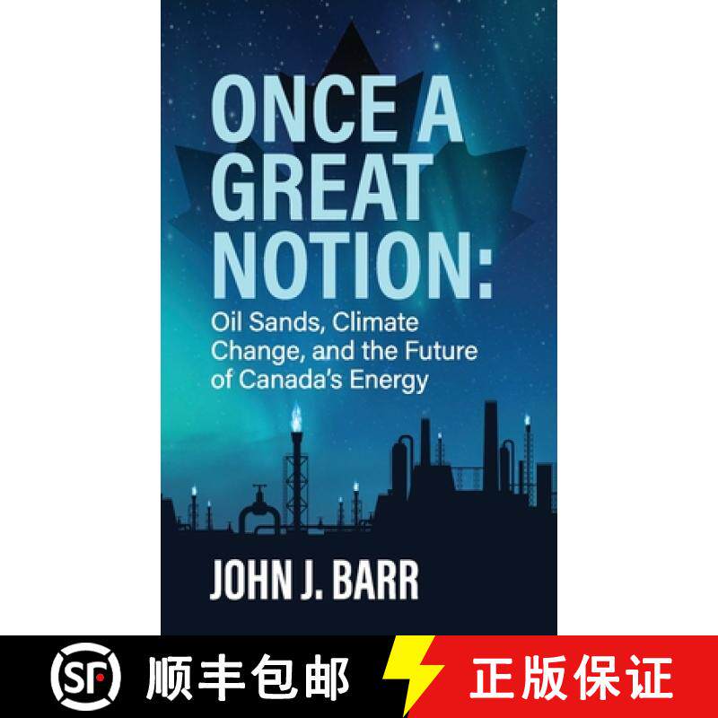 【3-4周达】Once a Great Notion: The oil sands, climate change, and the future of Canadian energy [9780987810953]