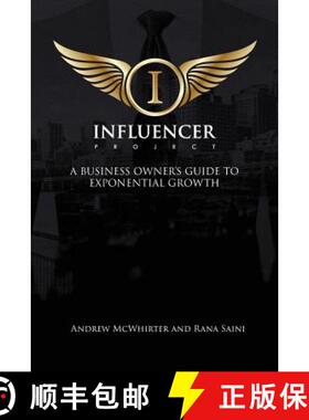 预订 The Influencer Project: A Business Owner's Guide To Exponential Growth [9780648210917]