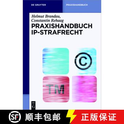 【3-4周达】精装 Praxishandbuch IP–Strafrecht [9783110311457]
