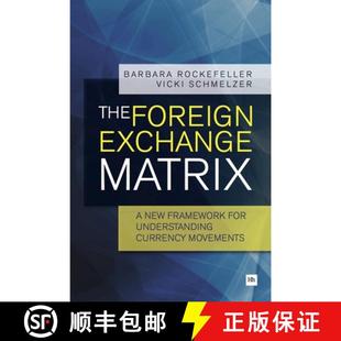 【3-4周达】The Foreign Exchange Matrix: A New Framework for Understanding Currency Movements [9780857191304]