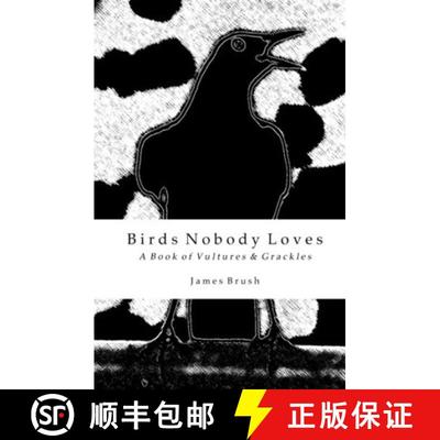 【3-4周达】Birds Nobody Loves: A Book of Vultures & Grackles [9780984920501]