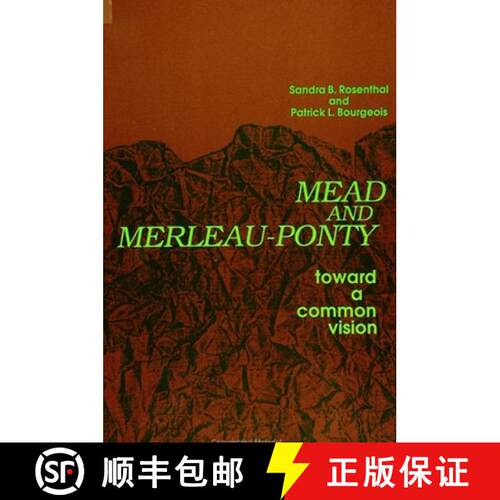 【3-4周达】Mead and Merleau-Ponty : Toward A Common Vision [9780791407905]