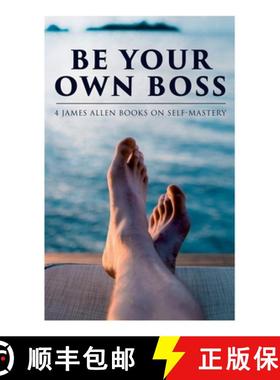 【3-4周达】Be Your Own Boss: 4 James Allen Books on Self-Mastery: As a Man Thinketh, The Life Triumph... [9788027305407]