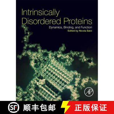 【3-4周达】Intrinsically Disordered Proteins: Dynamics, Binding, and Function [9780128163481]