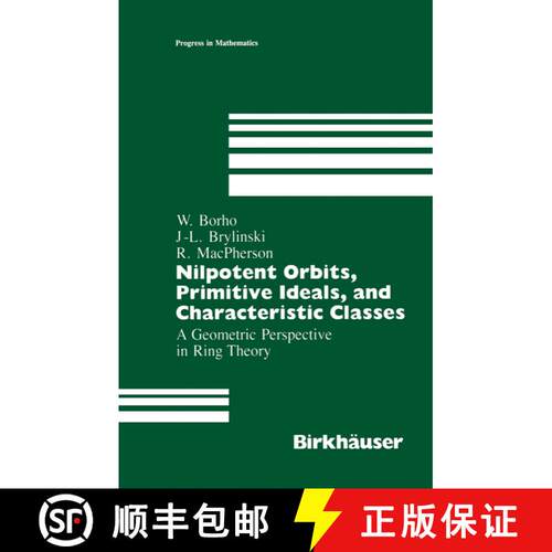 【3-4周达】Nilpotent Orbits, Primitive Ideals, and Characteristic Classes : A Geometric Perspective i... [9781461289104]