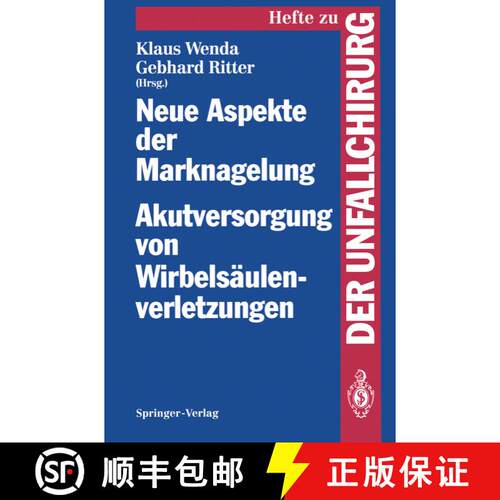 【3-4周达】Neue Aspekte der Marknagelung Akutversorgung von Wirbelsäulenverletzungen: Mainzer Sympos... [9783540570998]