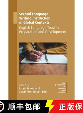 【3-4周达】Second Language Writing Instruction in Global Contexts : English Language Teacher Preparat... [9781788925853]