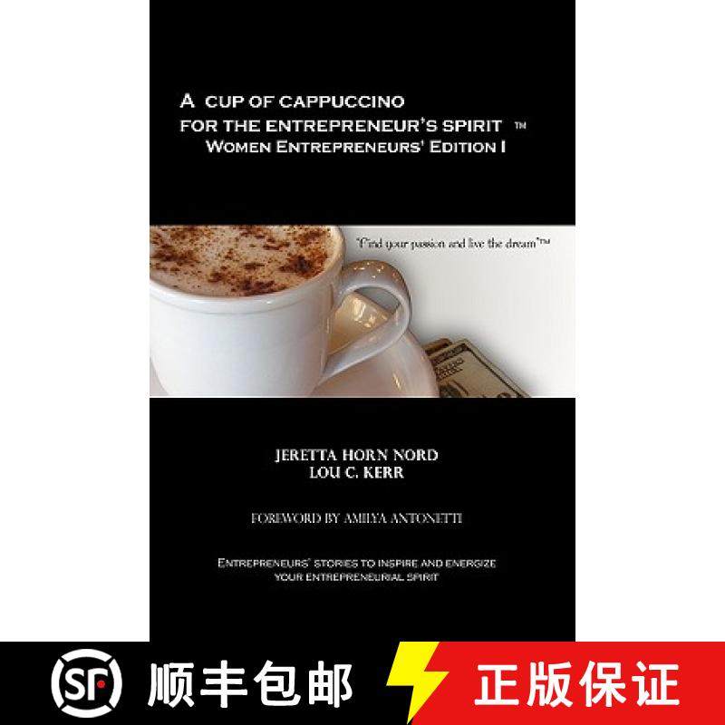 预订 A Cup of Cappuccino for the Entrepreneur's Spirit Women Entrepreneurs' Edition [9780984363049]
