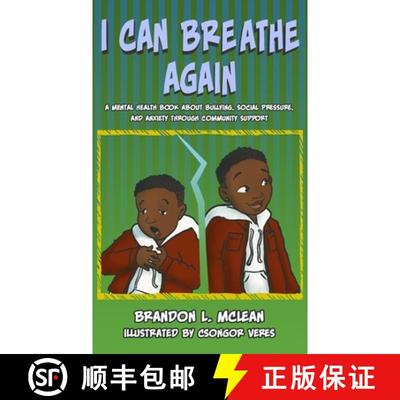 【3-4周达】I Can Breathe Again: A Mental Health Book about Overcoming Bullying, Social Pressure & Anx... [9781735561042]