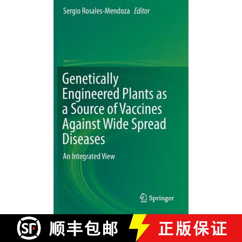 【3-4周达】Genetically Engineered Plants as a Source of Vaccines Against Wide Spread Diseases : An In... [9781493908493]
