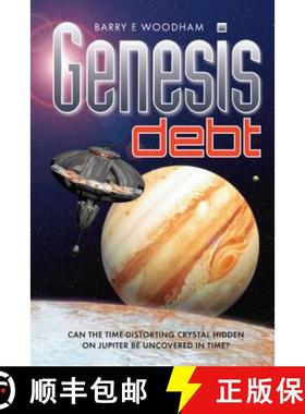预订 Genesis Debt: Can the Time-Distorting Crystal Hidden on Jupiter be Uncovered in Time? [9781909020825]
