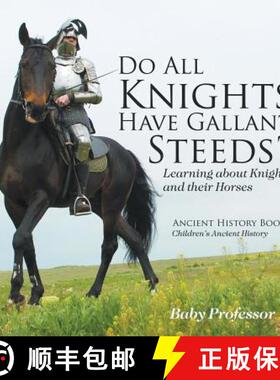 【3-4周达】Do All Knights Have Gallant Steeds? Learning about Knights and their Horses - Ancient Hist... [9781541913158]