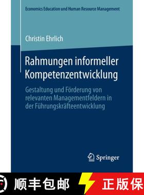【3-4周达】Rahmungen informeller Kompetenzentwicklung : Gestaltung und Förderung von relevanten Mana... [9783658313616]