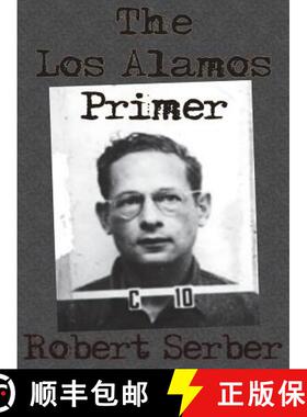 【3-4周达】The Los Alamos Primer [9781640320987]