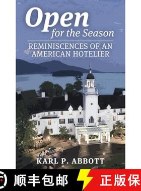 【3-4周达】Open for the Season: Reminiscences of an American Hotelier [9798869055019]