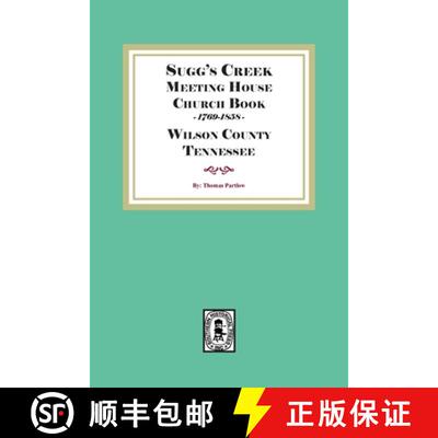 【3-4周达】Sugg's Creek Meeting House Church Book, 1769-1858 [9781639140732]