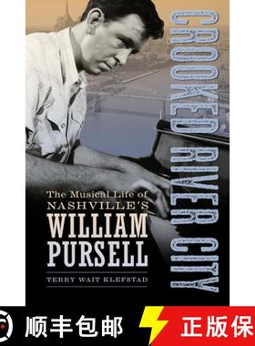 预订 Crooked River City: The Musical Life of Nashville's William Pursell [9781496818645]