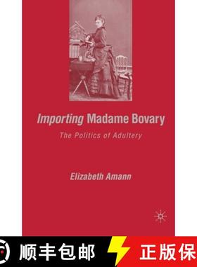 【3-4周达】Importing Madame Bovary : The Politics of Adultery [9781349536689]