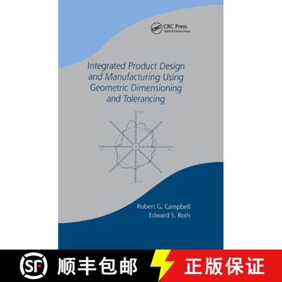 预订 Integrated Product Design and Manufacturing Using Geometric Dimensioning and Tolerancing [9780367395834]