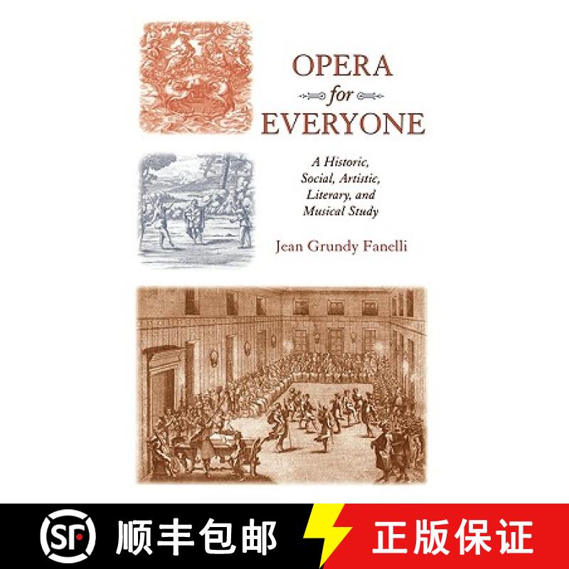 【3-4周达】Opera for Everyone : A Historic, Social, Artistic, Literary, and Musical Study [9780810848948]