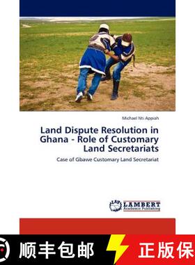 预订 Land Dispute Resolution in Ghana - Role of Customary Land Secretariats [9783844399356]
