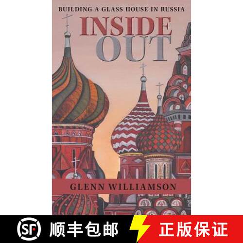 【3-4周达】Inside Out: Building a Glass House in Russia [9781480805248]