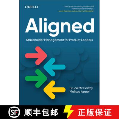 【3-4周达】Aligned: Stakeholder Management for Product Leaders [9781098134426]
