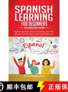【3-4周达】Spanish Language Learning for Beginner's - Vocabulary Book: Spanish Grammar Lessons Contai... [9781989777411]