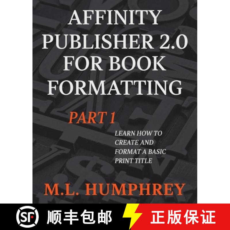 【3-4周达】Affinity Publisher 2.0 for Book Formatting Part 1 [9781637441060]