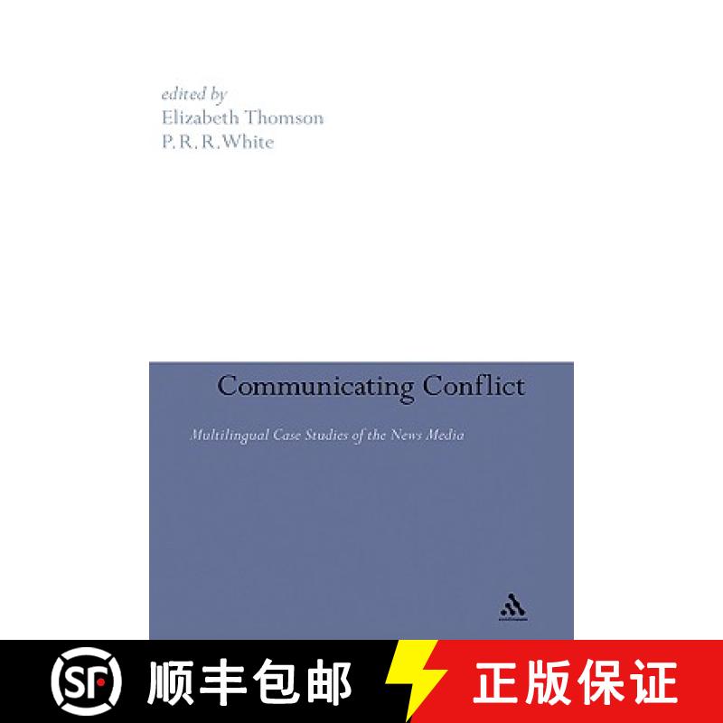 【3-4周达】Communicating Conflict: Multilingual Case Studies of the News Media [9780826497826]