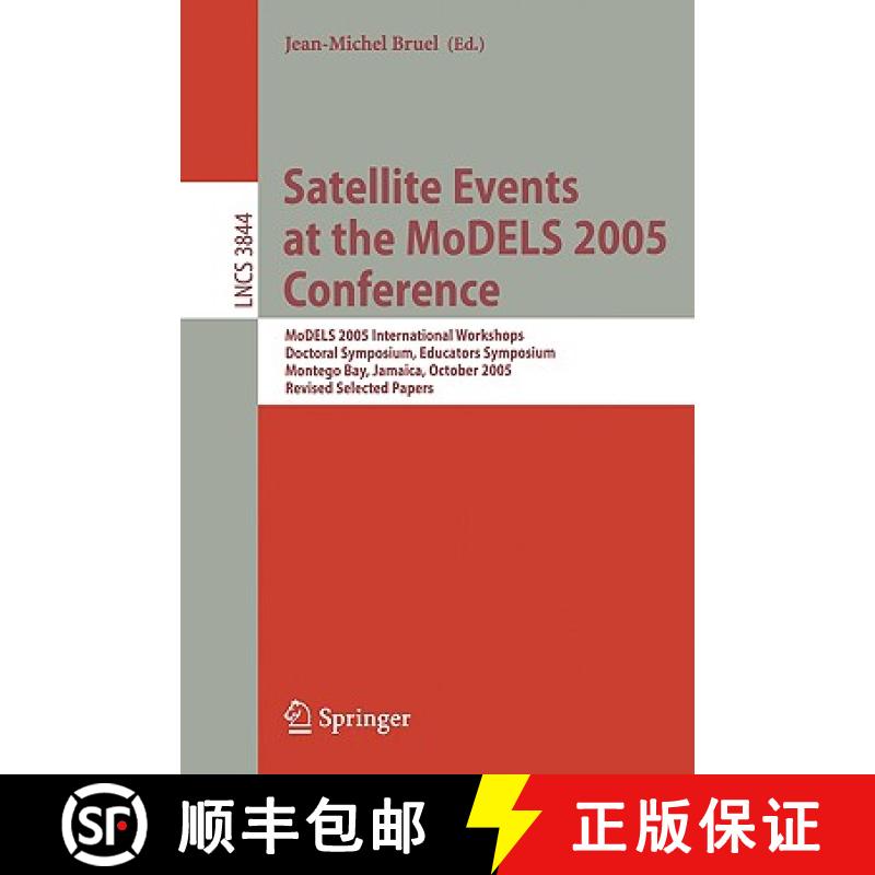【3-4周达】Satellite Events at the Models 2005 Conference: MoDELS 2005 International Workshop OCLWS, ... [9783540317807]