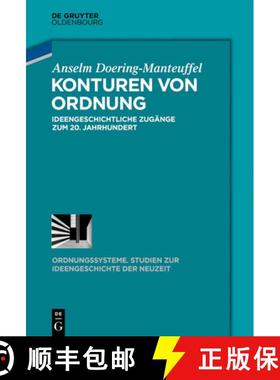 预订 Konturen von Ordnung：Ideengeschichtliche Zugänge zum 20. Jahrhundert [9783110630084]