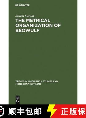 【3-4周达】The Metrical Organization of Beowulf：Prototype and Isomorphism [9783110151343]
