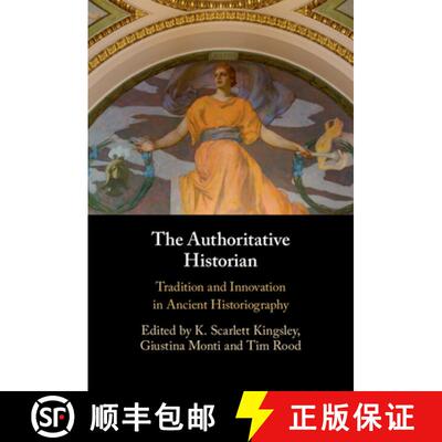 【3-4周达】精装 The Authoritative Historian: Tradition and Innovation in Ancient Historiography [9781009159456]